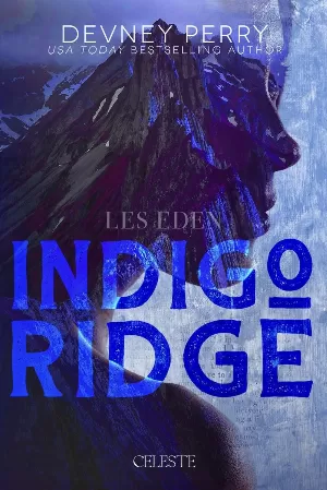 Devney Perry – Les Eden, Tome 1 : Indigo Ridge